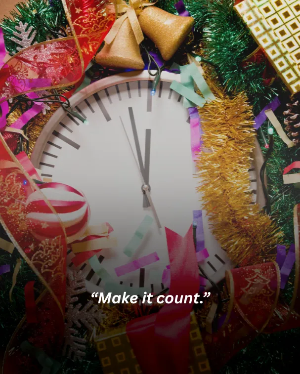Make it count.