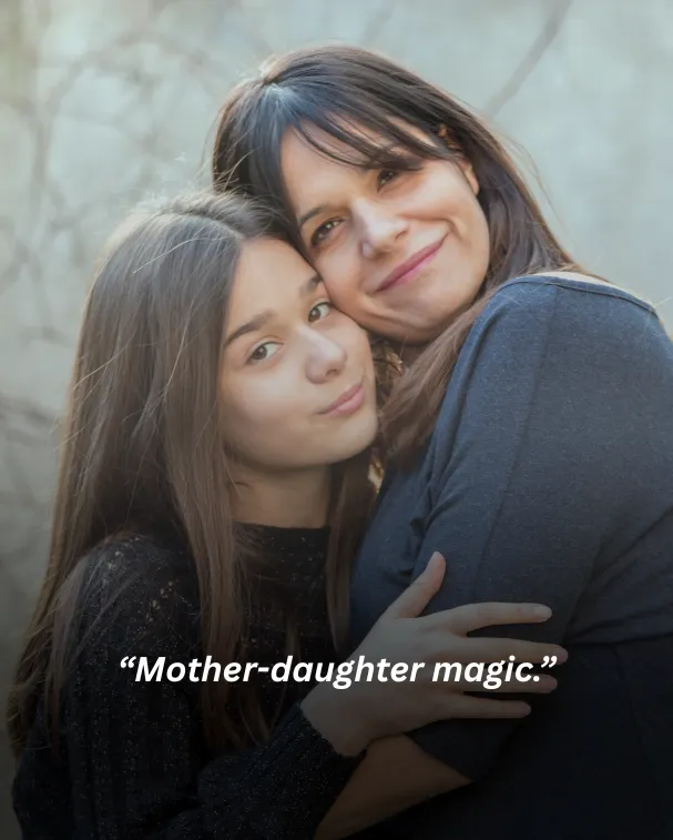 Mother-daughter magic.