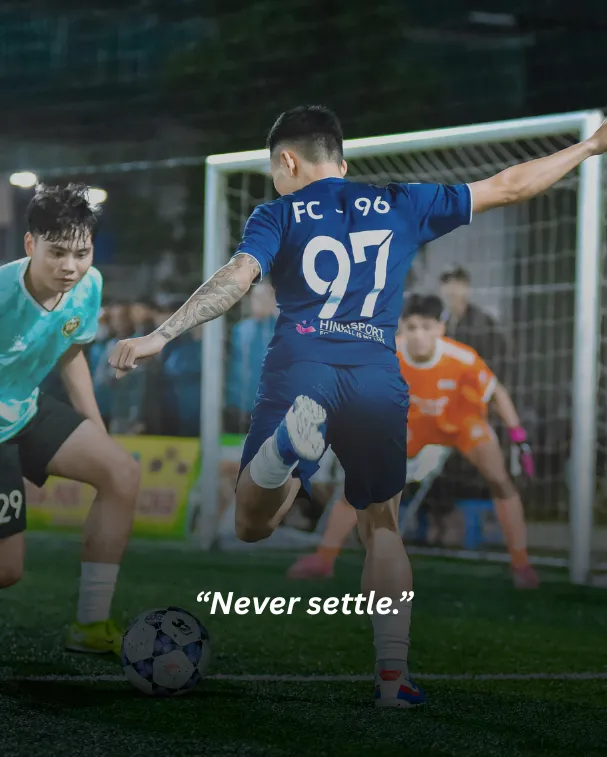 Never settle.