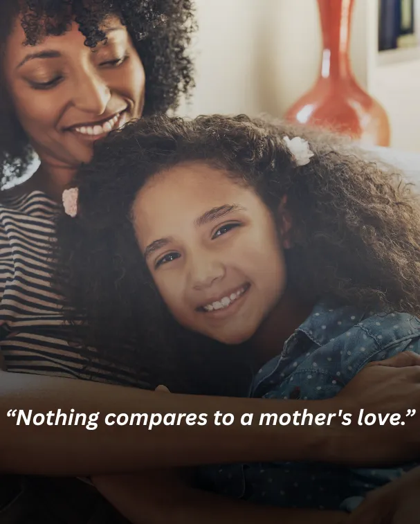 Nothing compares to a mother's love.