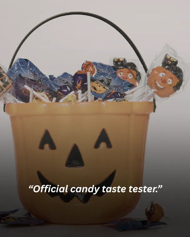 Official candy taste tester.