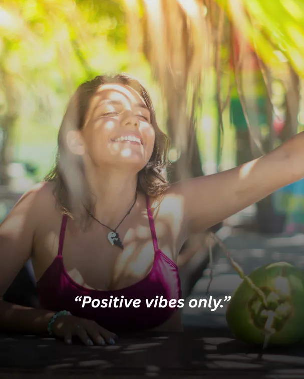Positive vibes only.