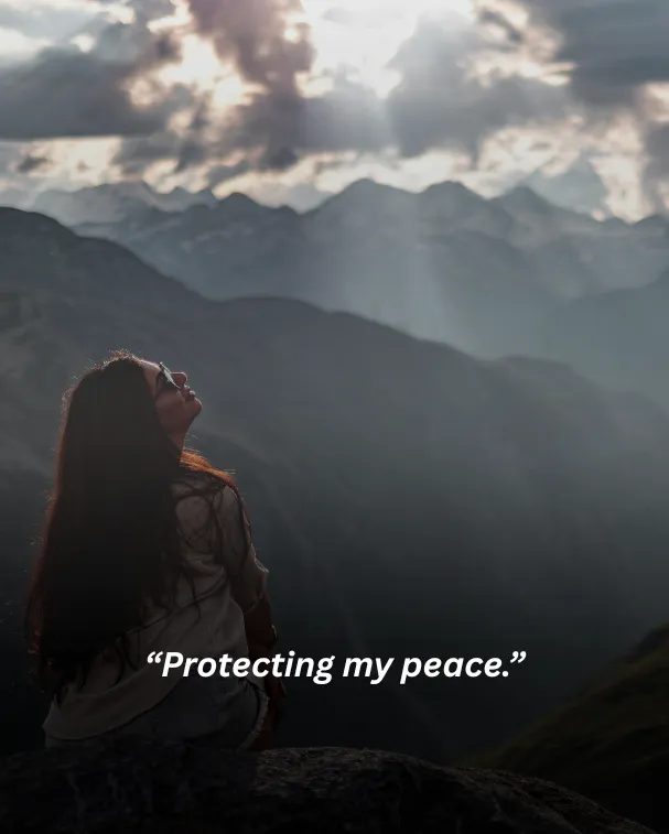 Protecting my peace.