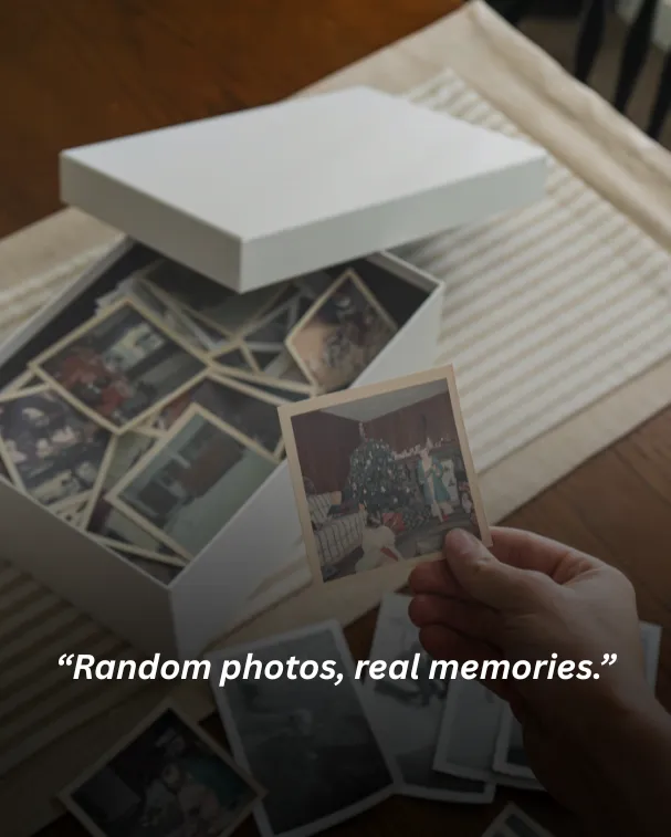 Random photos, real memories.