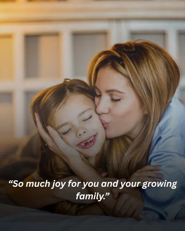 So much joy for you and your growing family.