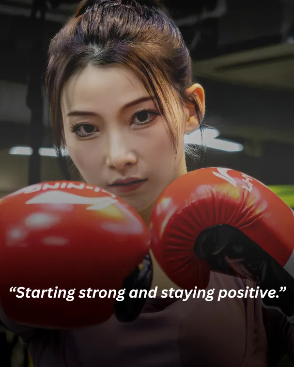 Starting strong and staying positive.