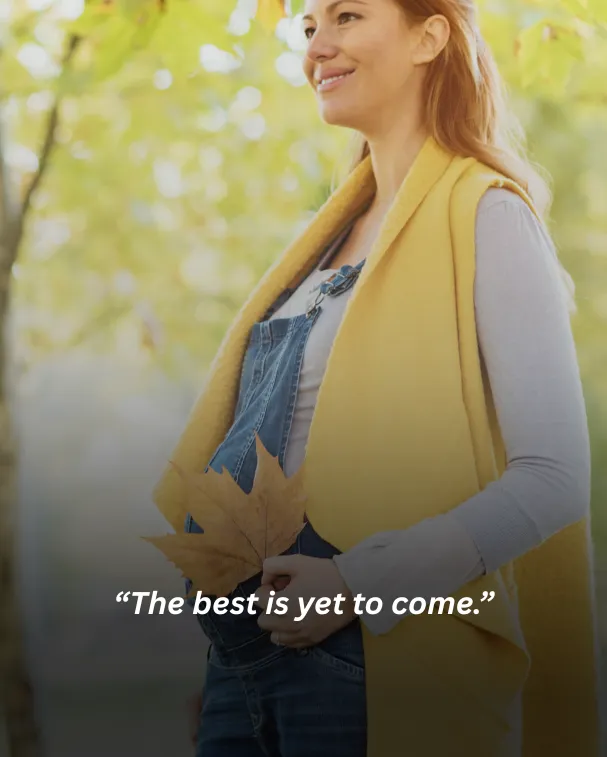 The best is yet to come.