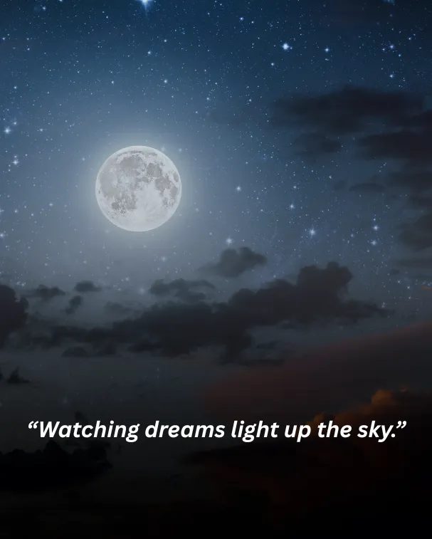 Watching dreams light up the sky.