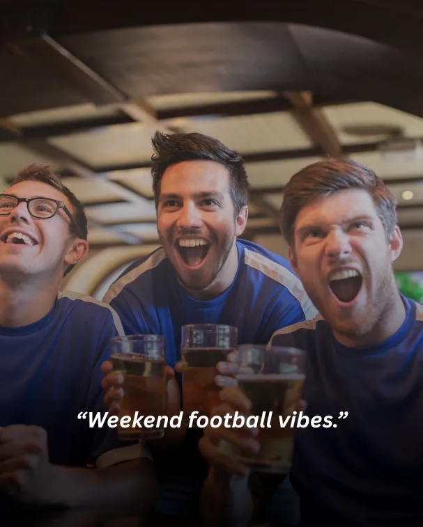 Weekend football vibes.