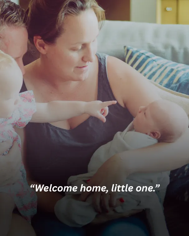 Welcome home, little one.