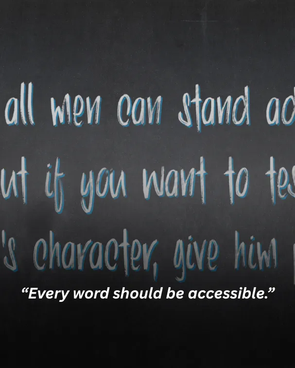 Every word should be accessible.