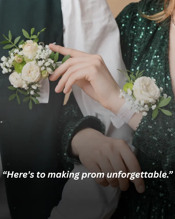 Here's to making prom unforgettable.