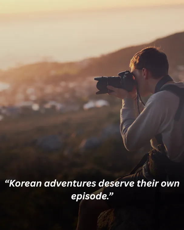 Korean adventures deserve their own episode.