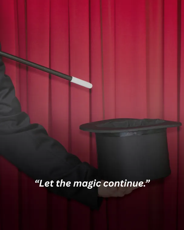Let the magic continue.
