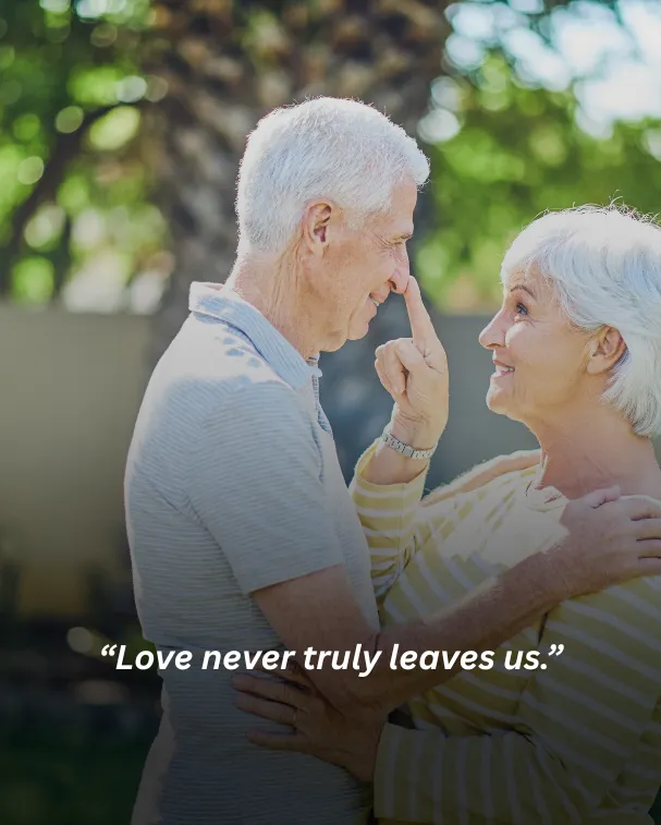 Love never truly leaves us.