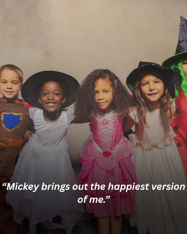 Mickey brings out the happiest version of me.
