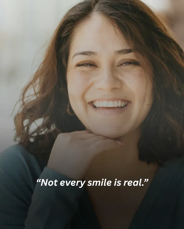 Not every smile is real.