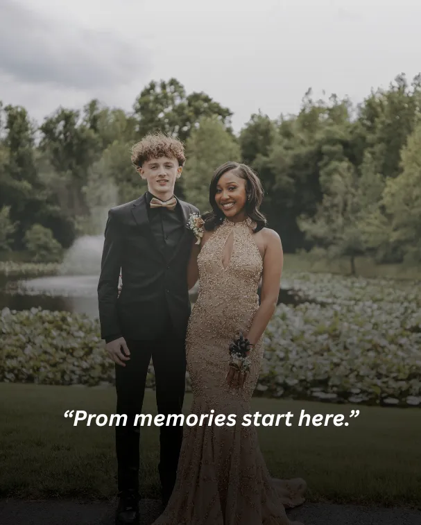 Prom memories start here.