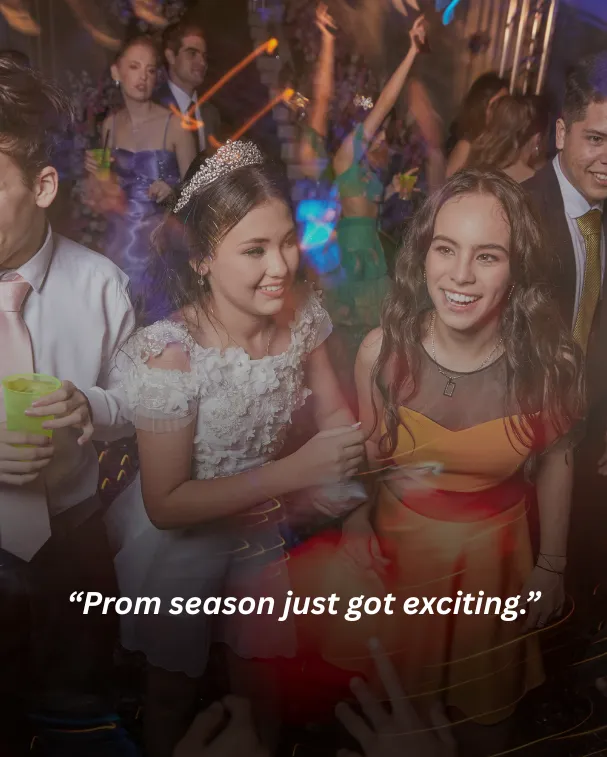 Prom season just got exciting.