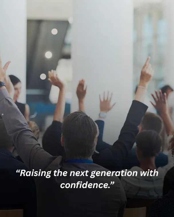 Raising the next generation with confidence.