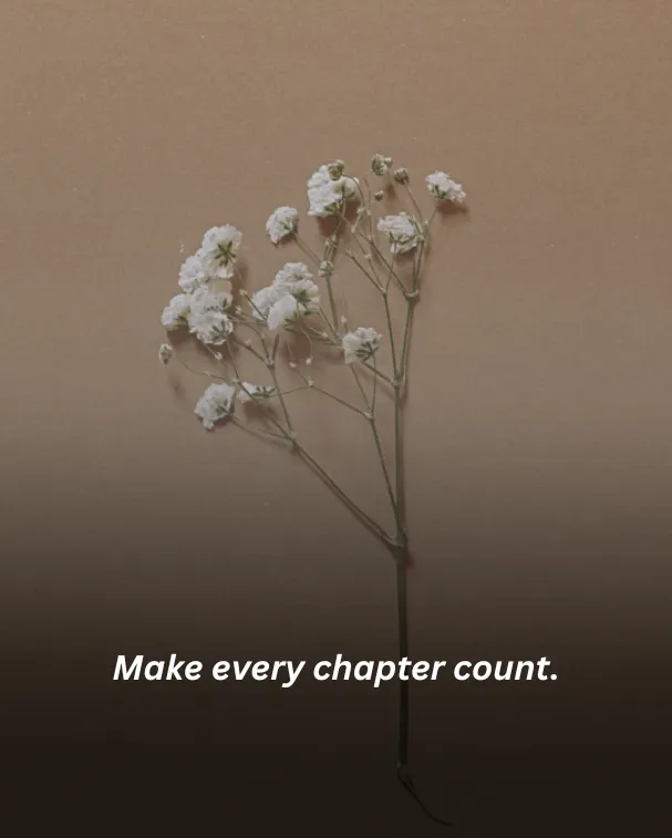 Make every chapter count.
