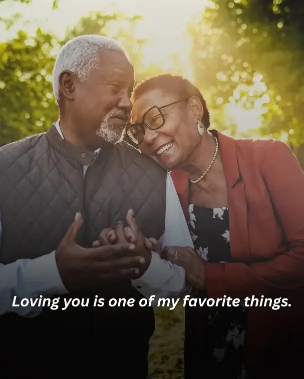 Loving you is one of my favorite things.